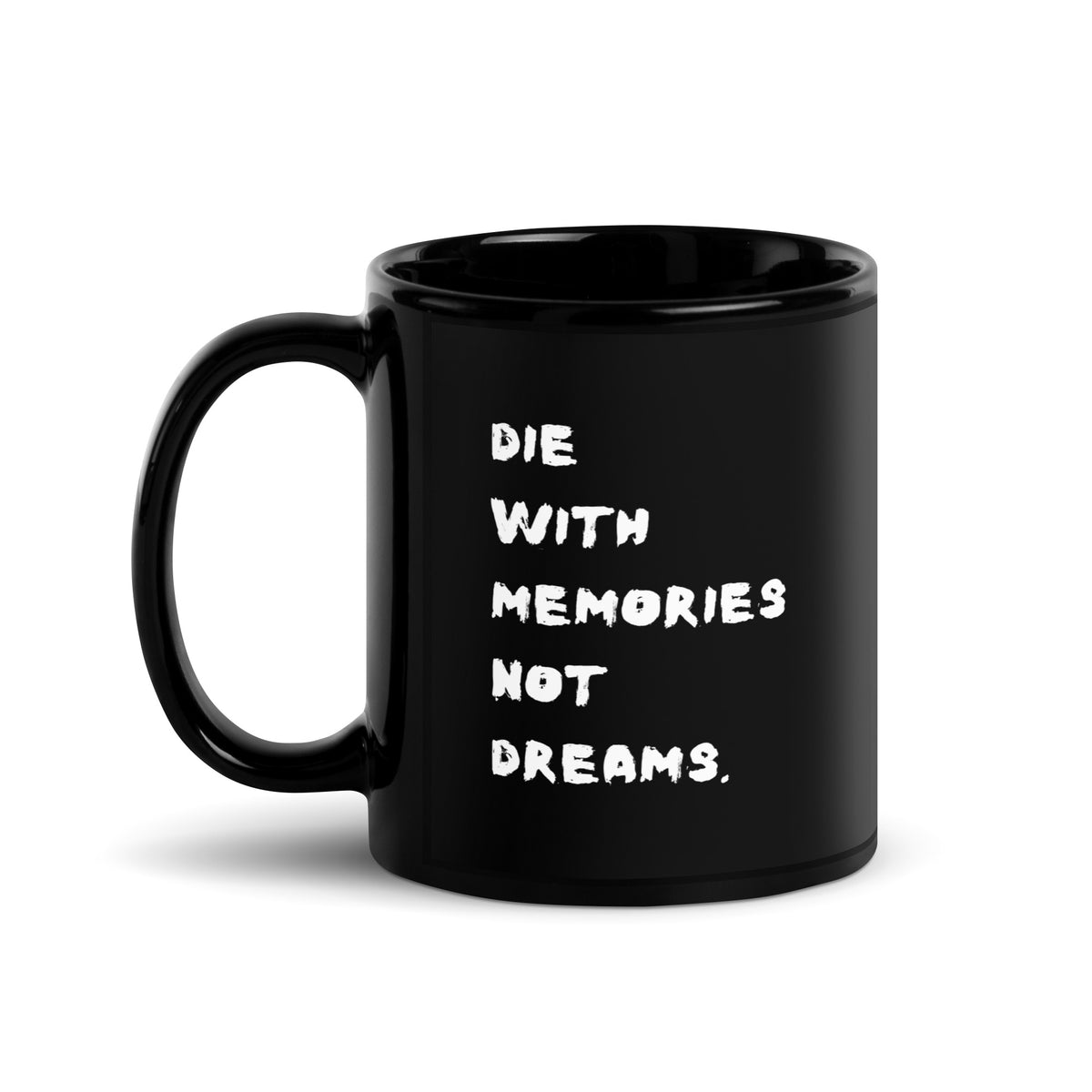 Die With Memories Mug