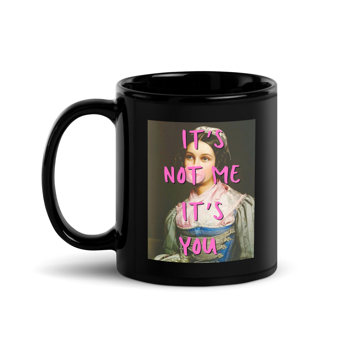 It's Not Me Mug