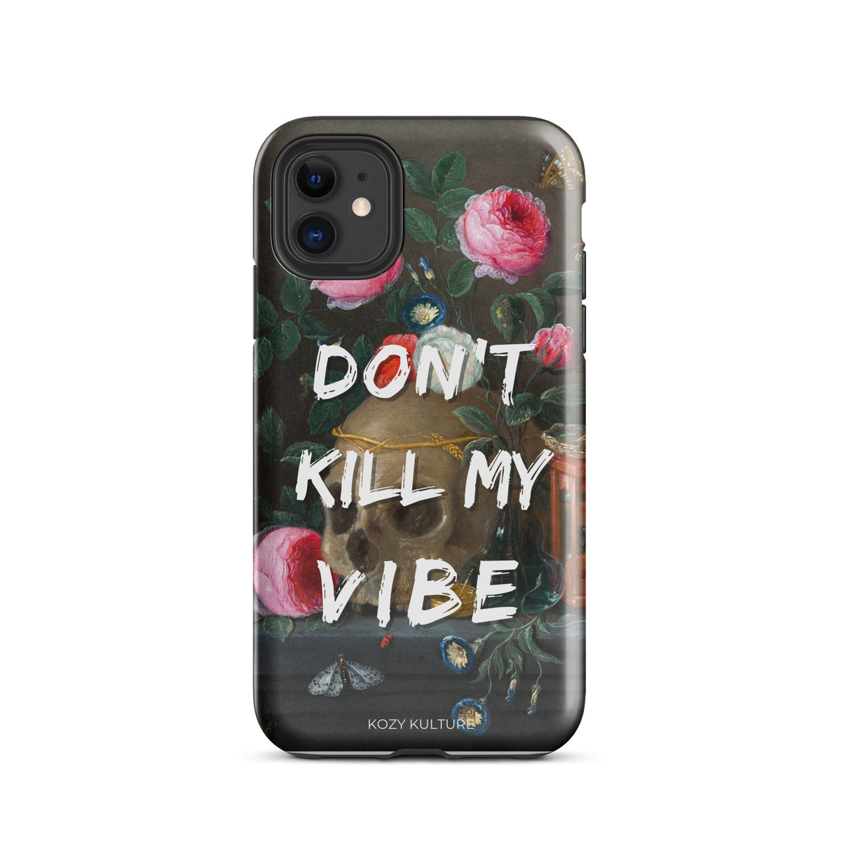 Don't Kill My Vibe Phone Case