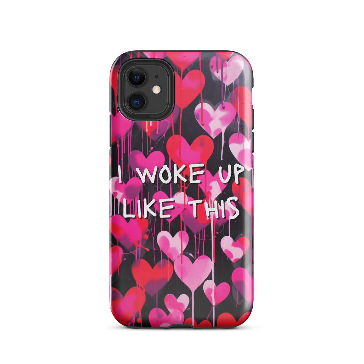 I Woke Up Like This Phone Case