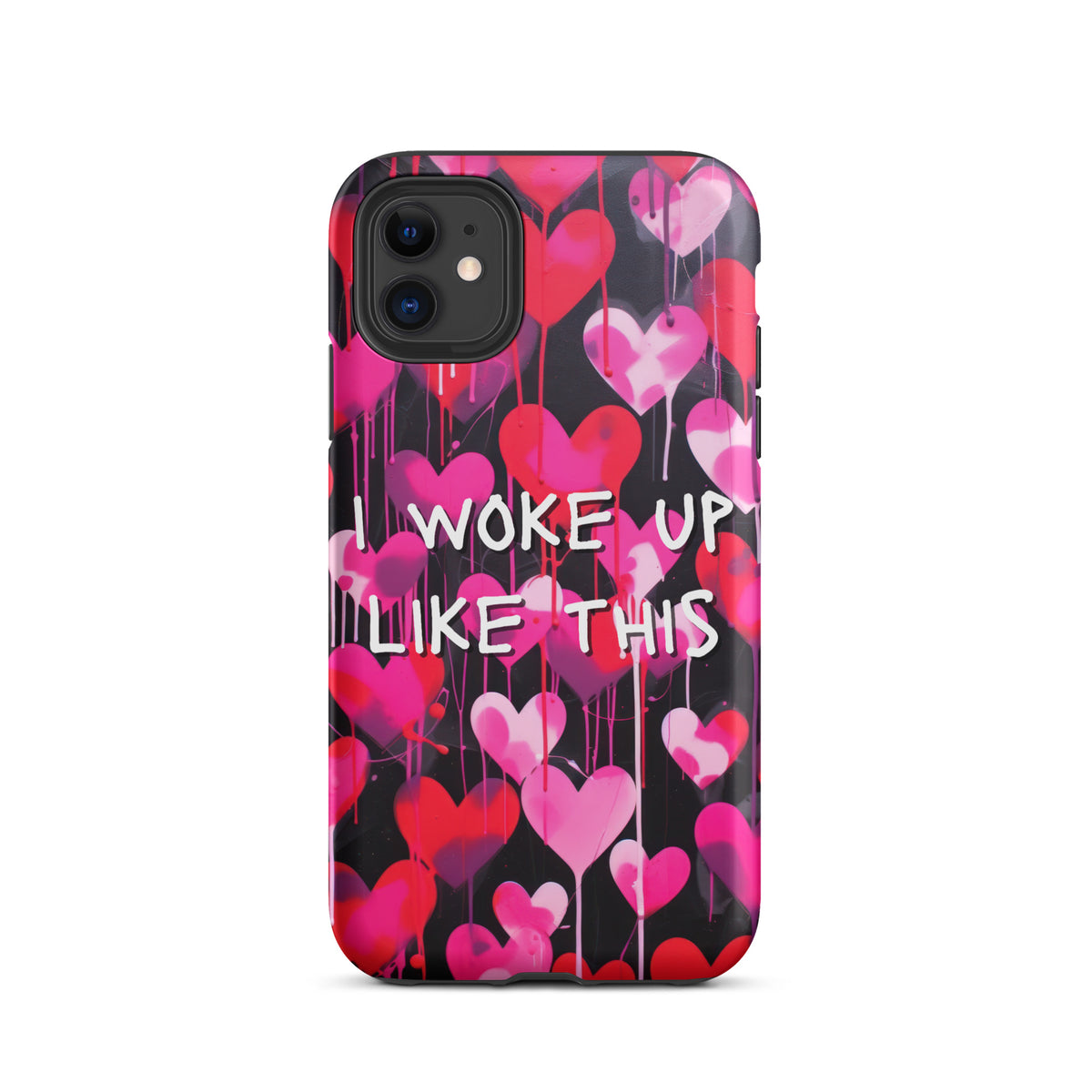 I Woke Up Like This Phone Case