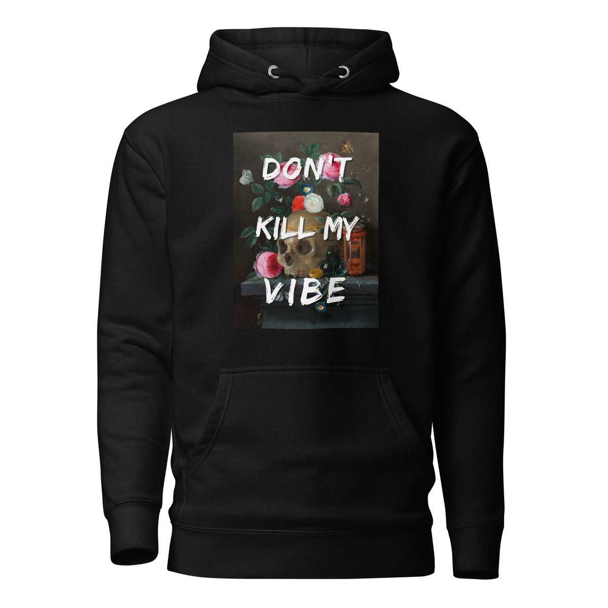 Don't Kill My Vibe Hoodie