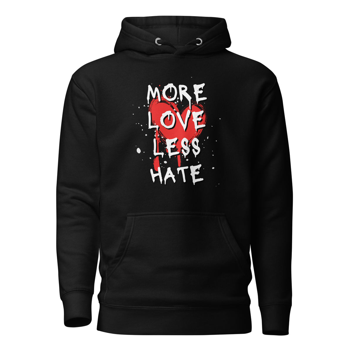 More Love Less Hate Hoodie