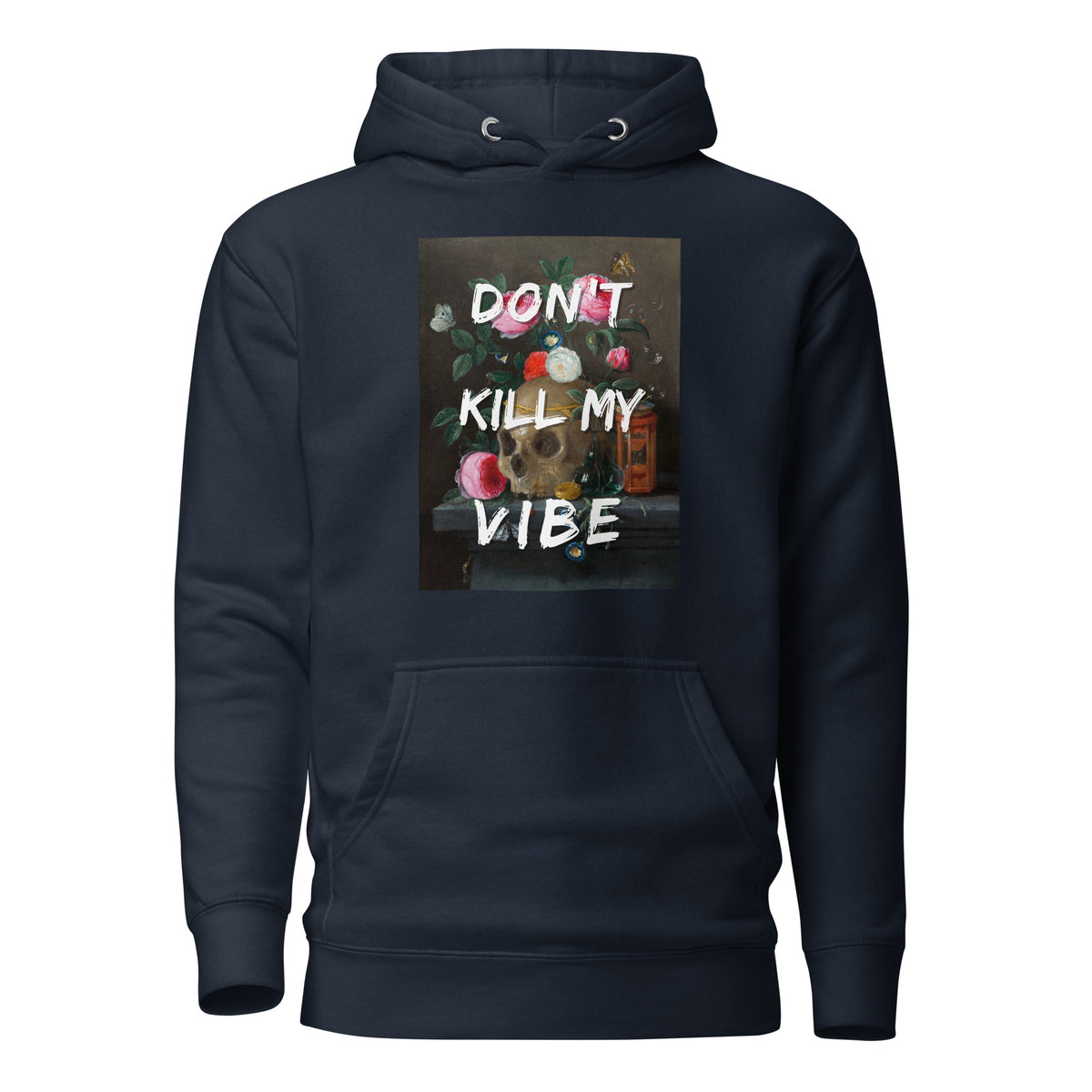 Don't Kill My Vibe Hoodie