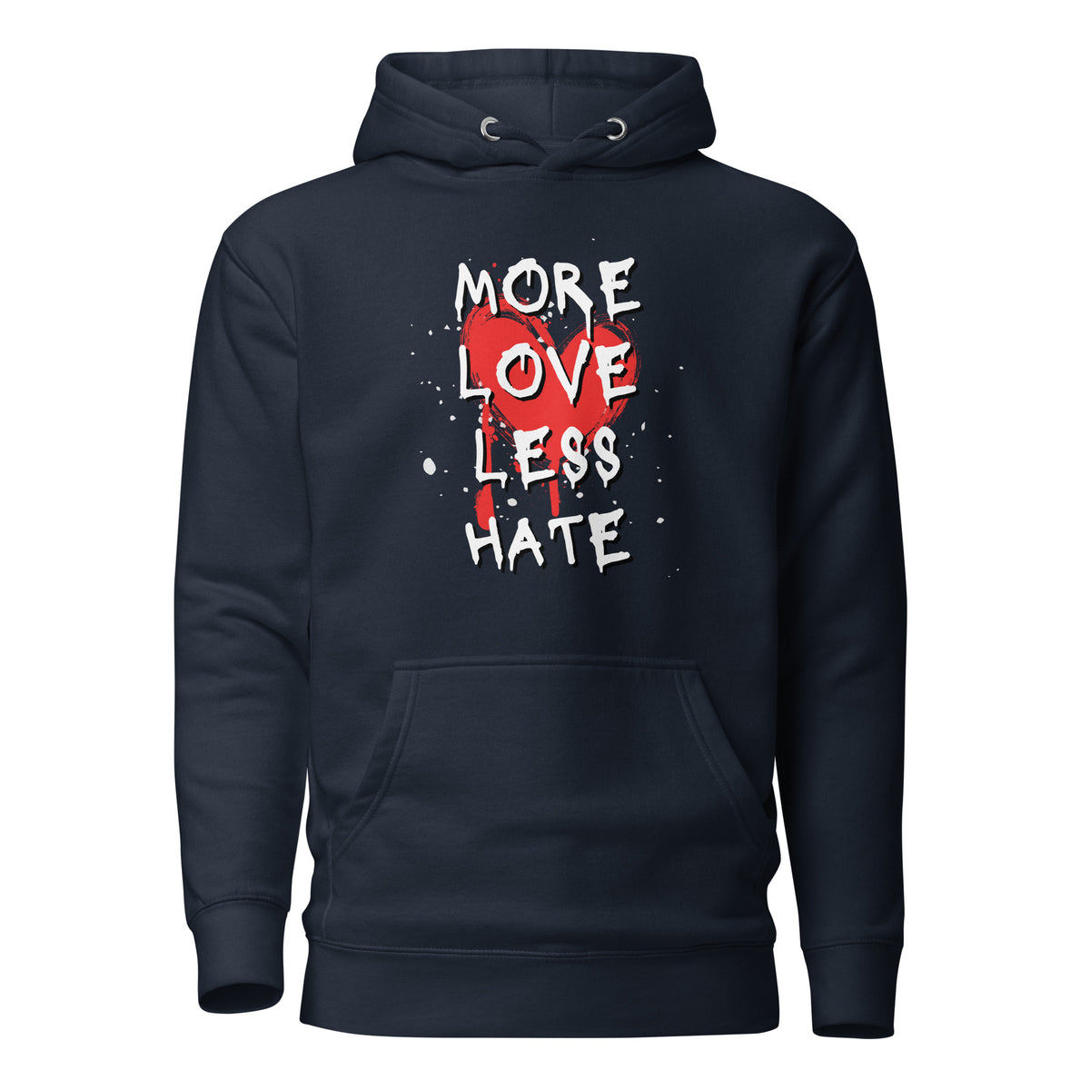 More Love Less Hate Hoodie