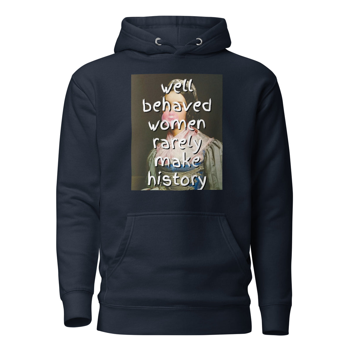 Well Behaved Women Hoodie