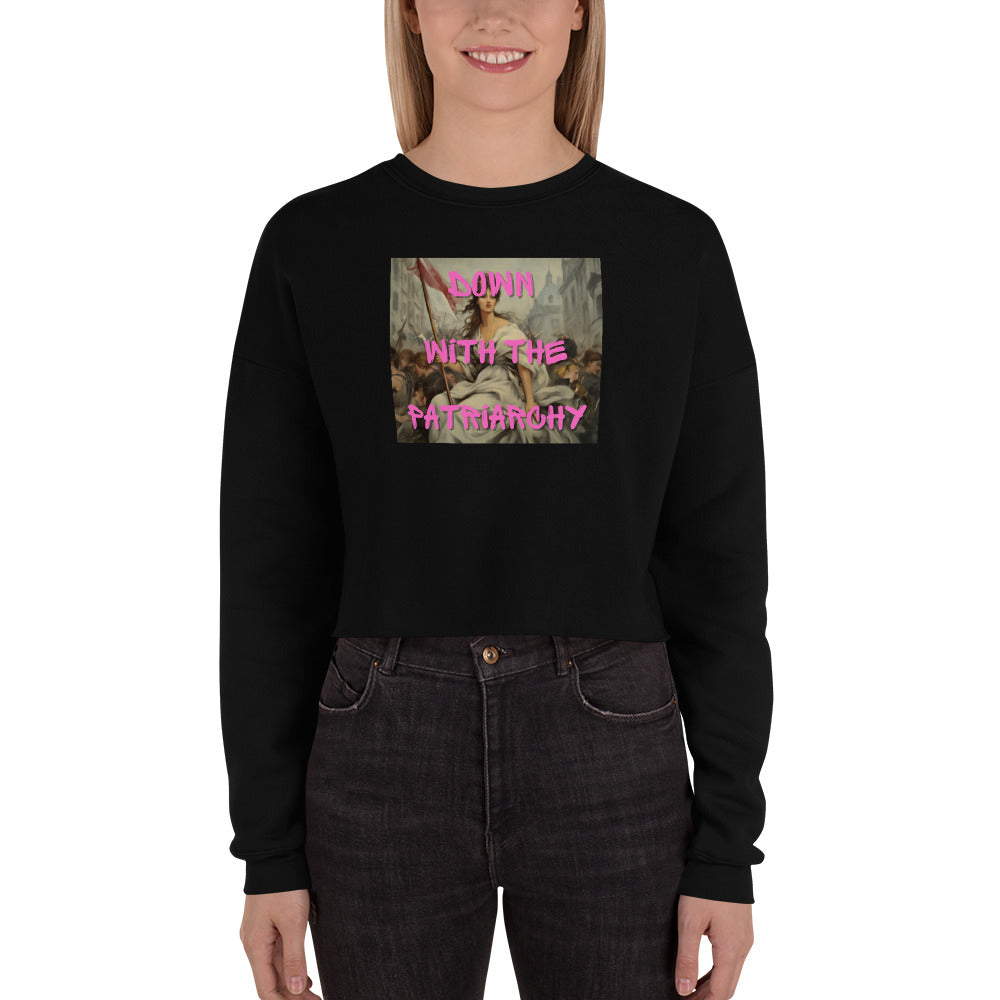 Down With the Patriarchy Cropped Crewneck